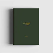 Mindful Living - Tagebuch für ein besseres Mindset