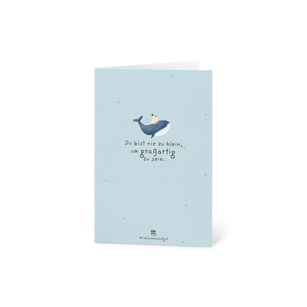 Grußkarte - Du bist nie zu klein, um großartig zu sein