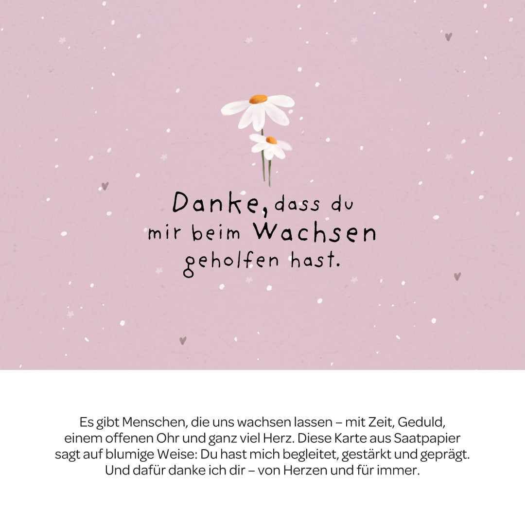 Grußkarte - Danke, dass du beim Wachsen geholfen hast