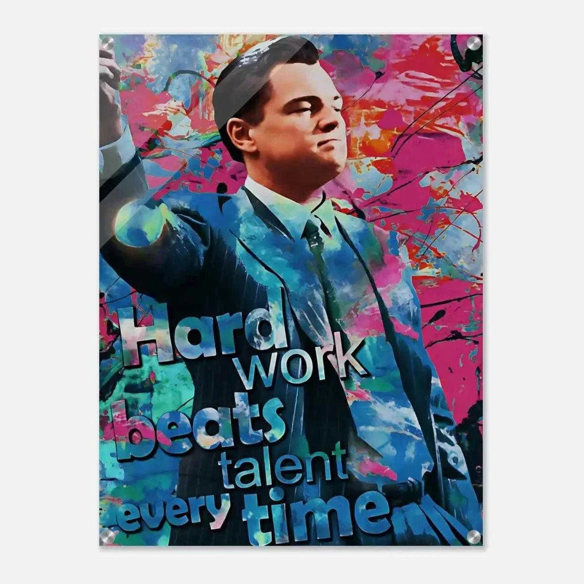 Hard Work Beats Talent - Jordan Belfort - Leinwandbild Pop Art by SimpleCanvas