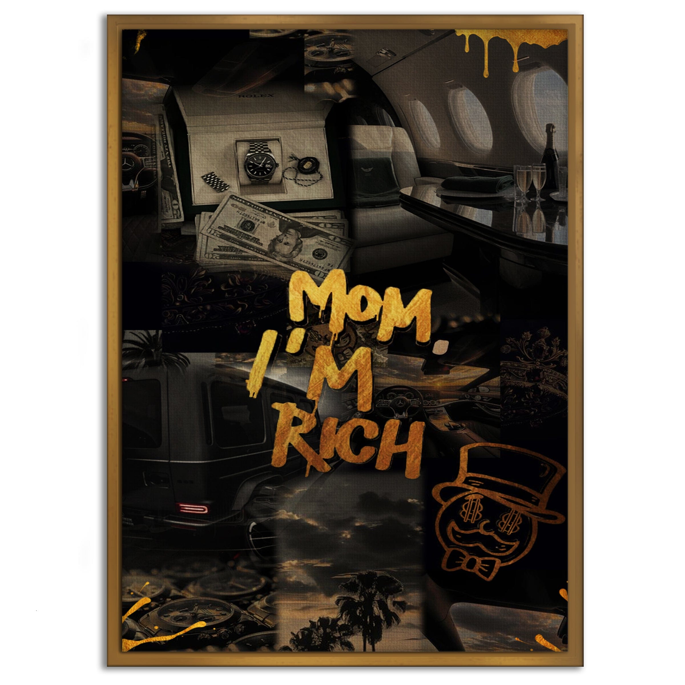 Mom I am rich - Leinwandbild Motivation