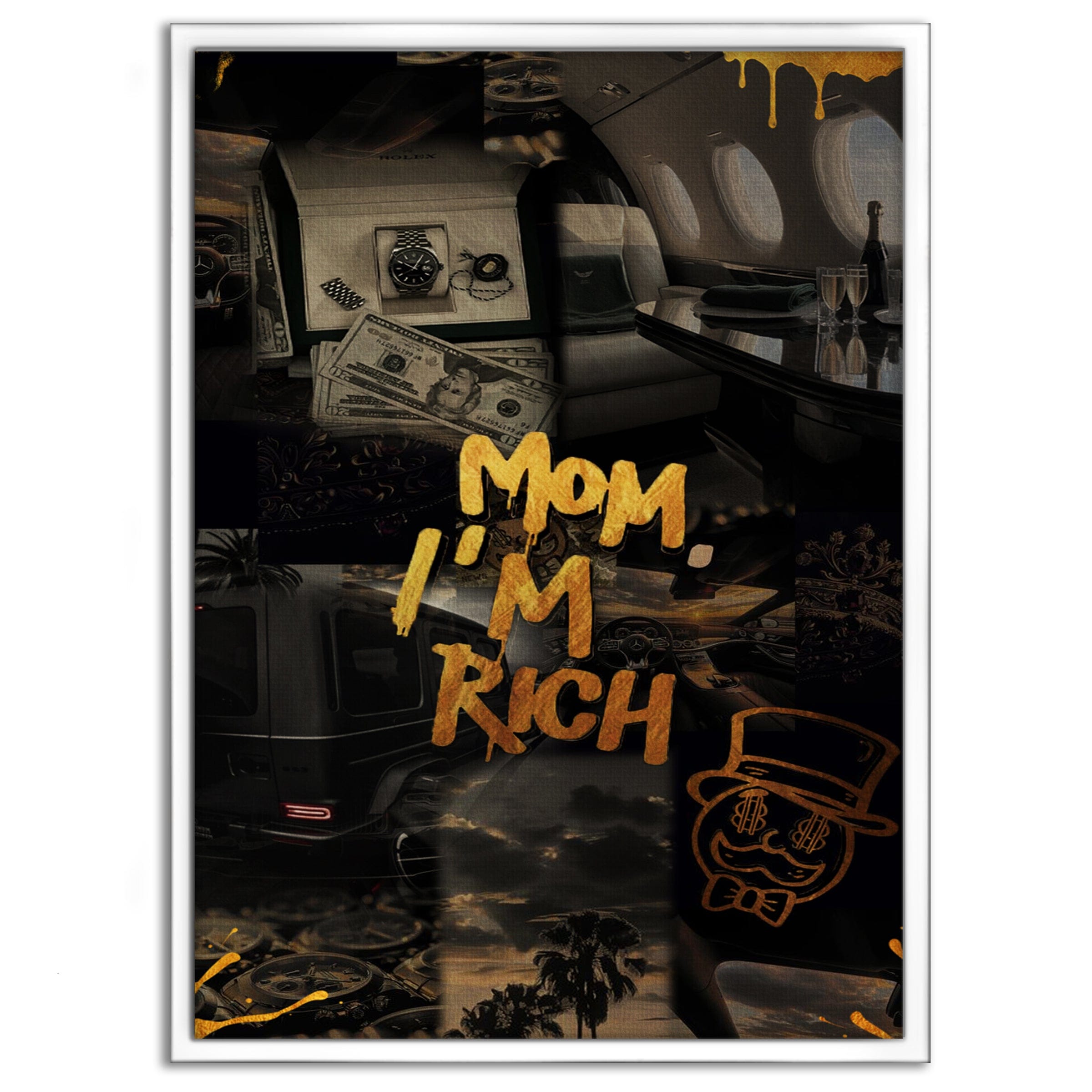 Mom I am rich - Leinwandbild Motivation