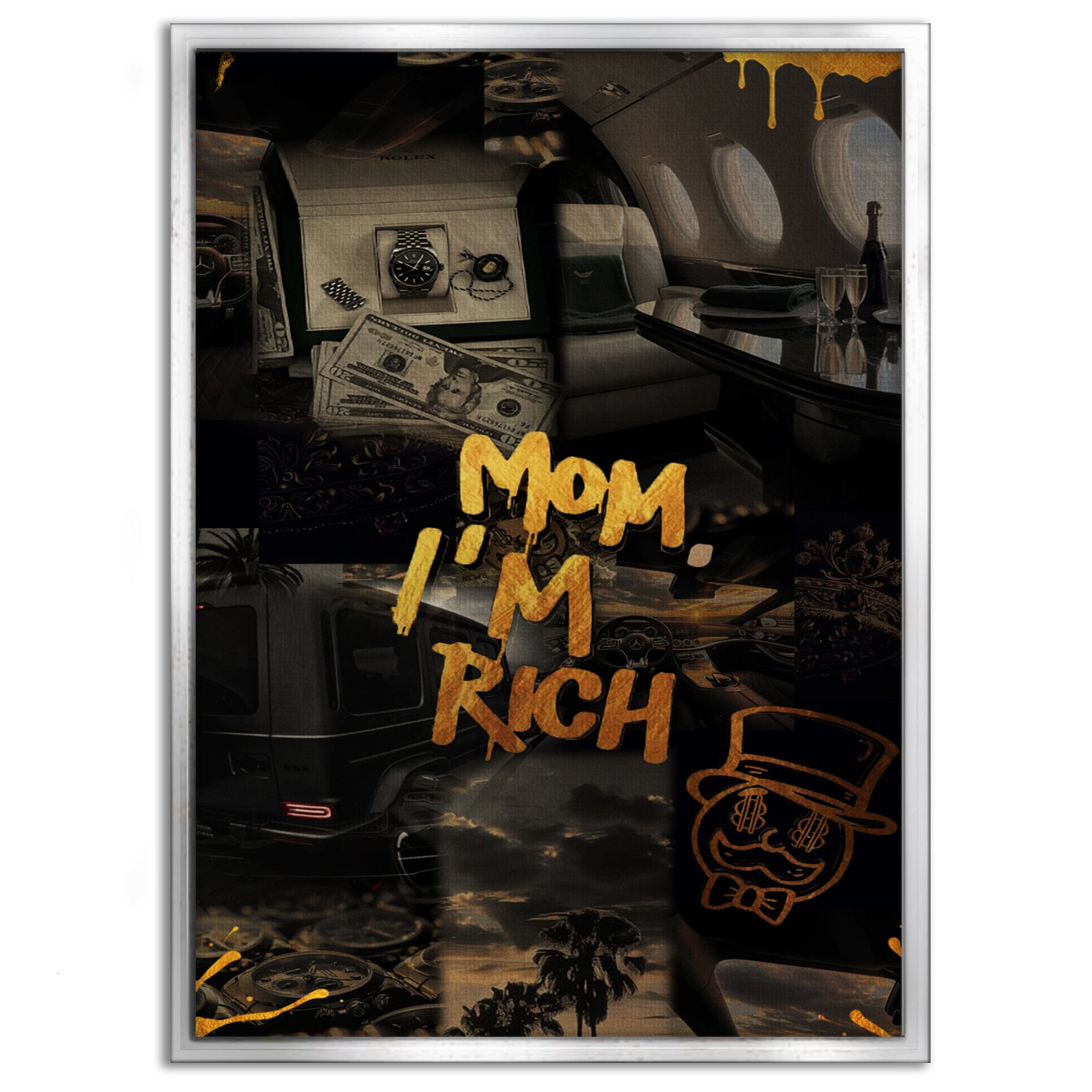 Mom I am rich - Leinwandbild Motivation