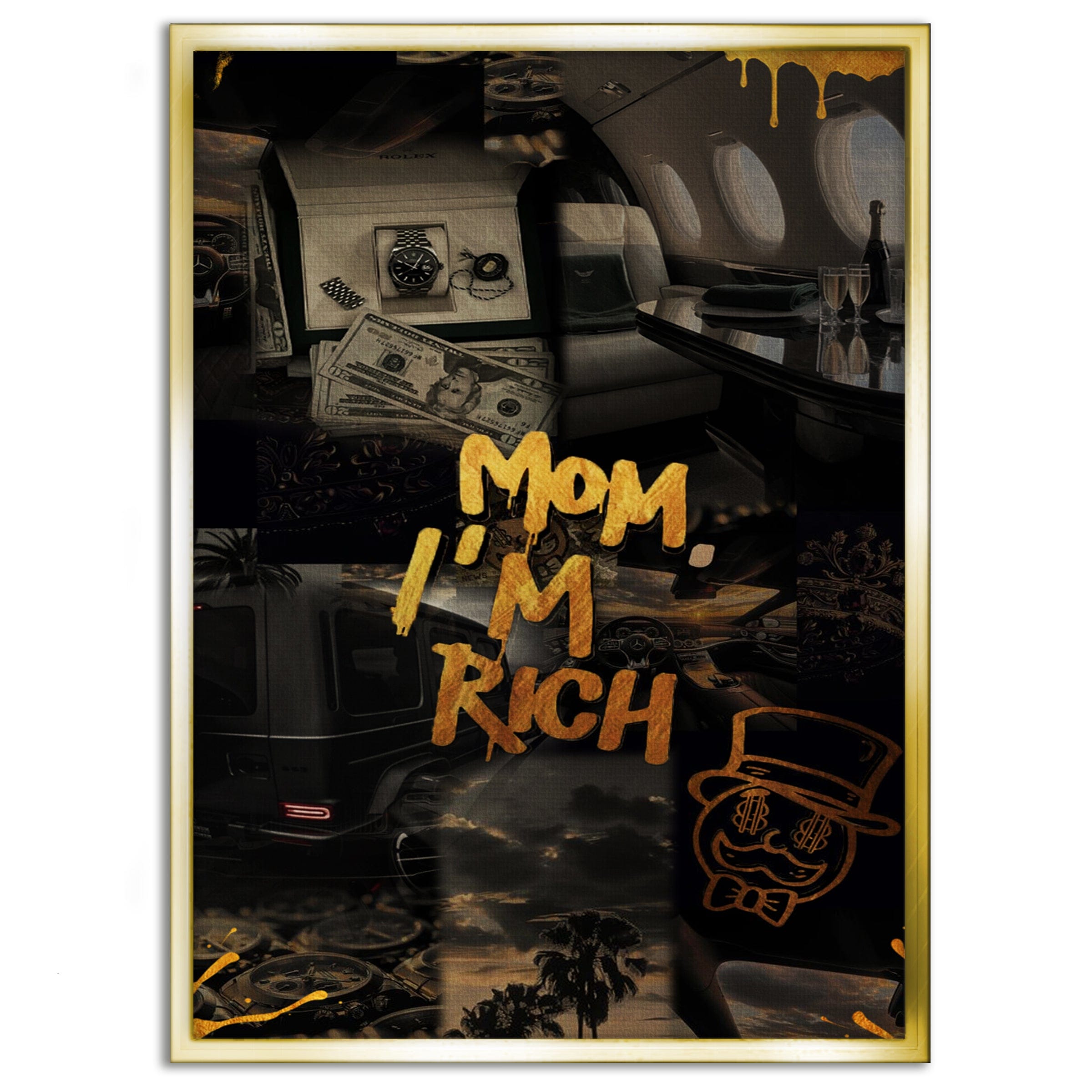 Mom I am rich - Leinwandbild Motivation