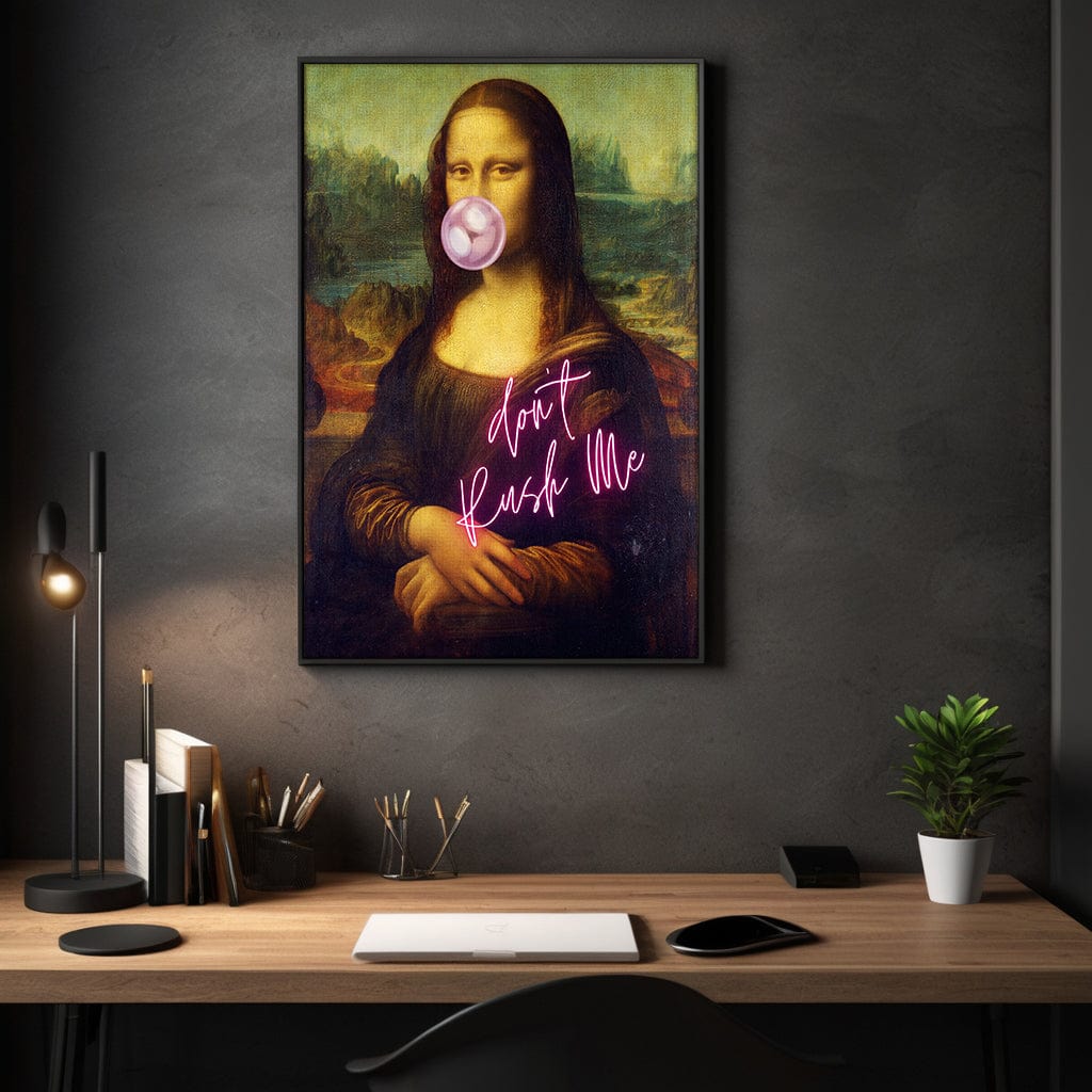 Mona Lisa don't rush me - Leinwandbild Quotes